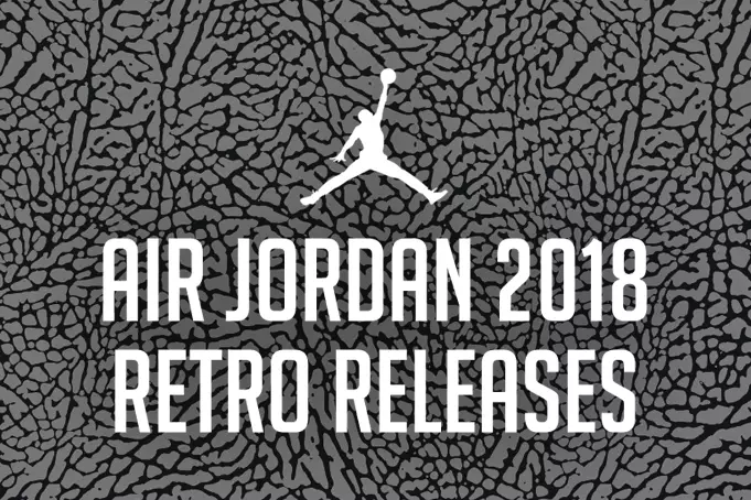 Поглед на претстојните ретро изданија на Air Jordan 2018 година